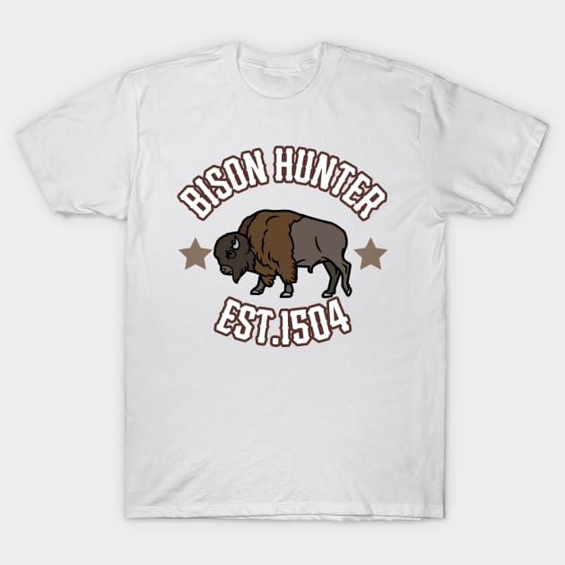 Bison Hunter T-Shirt by HUNTINGisLIFE